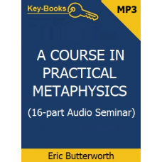 A Course in Practical Metaphysics Audiobook by Eric Butterworth A Course in Practical Metaphysics Audiobook by Eric Butterworth