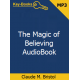 The Magic of Believing Audiobook by Claude M. Bristol The Magic of Believing Audiobook by Claude M. Bristol
