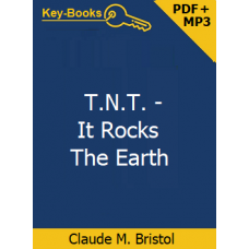 T. N. T.—IT ROCKS THE EARTH Audiobook and eBook by Claude M. Bristol T. N. T.—IT ROCKS THE EARTH Audiobook and eBook by Claude M. Bristol
