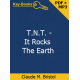 T. N. T.—IT ROCKS THE EARTH Audiobook and eBook by Claude M. Bristol T. N. T.—IT ROCKS THE EARTH Audiobook and eBook by Claude M. Bristol