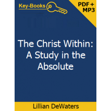The Christ Within: A Study in the Absolute Audiobook and eBook by Lillian DeWaters