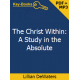 The Christ Within: A Study in the Absolute Audiobook and eBook by Lillian DeWaters