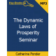 The Dynamic Laws of Prosperity Seminar by Catherine Ponder The Dynamic Laws of Prosperity Seminar by Catherine Ponder