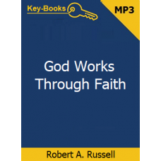 God Works Through Faith Audiobook by Robert A. Russell God Works Through Faith Audiobook by Robert A. Russell