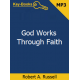 God Works Through Faith Audiobook by Robert A. Russell God Works Through Faith Audiobook by Robert A. Russell