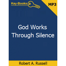 God Works Through Silence Audiobook by Robert A Russell God Works Through Silence Audiobook by Robert A Russell