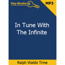 In Tune With The Infinite Audiobook by Ralph Waldo Trine