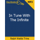 In Tune With The Infinite Audiobook by Ralph Waldo Trine In Tune With The Infinite Audiobook by Ralph Waldo Trine