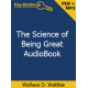 The Science of Being Great Audiobook and eBook by Wallace D. Wattles The Science of Being Great Audiobook and eBook by Wallace D. Wattles