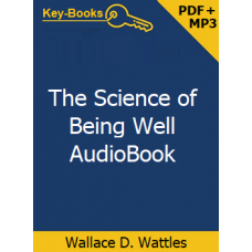 The Science of Being Well Audiobook and eBook by Wallace D. Wattles The Science of Being Well Audiobook and eBook by Wallace D. Wattles