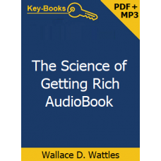The Science of Getting Rich Audiobook and eBook by Wallace D. Wattles The Science of Getting Rich Audiobook and eBook by Wallace D. Wattles